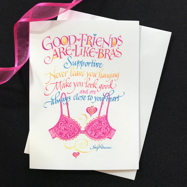 Good Friends Are Like Bras Cards   Holly Monroe calligraphy